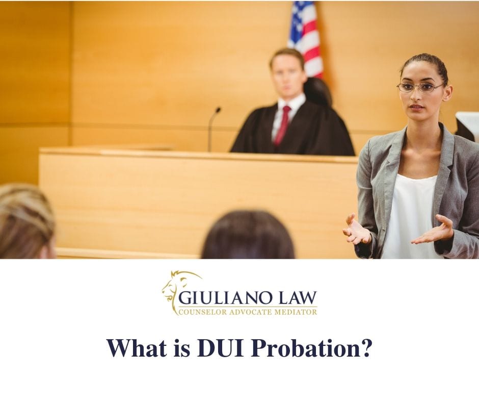 What is DUI Probation? Giuliano Law