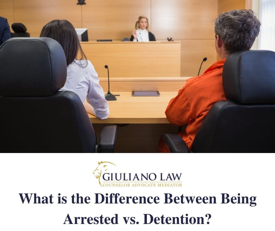 What Is The Difference Between Being Arrested Vs. Detention? | Giuliano Law